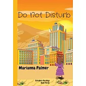 Do Not Disturb: Echidna’’s Darlings Book Three