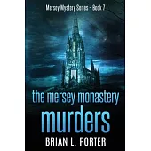 The Mersey Monastery Murders: Large Print Edition