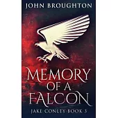 Memory Of A Falcon: Large Print Hardcover Edition
