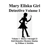 Mary Eliska Girl Detective Volume 1 Books 1 to 13, 1