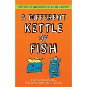 A Different Kettle of Fish: A Day in the Life of a Physics Student with Autism