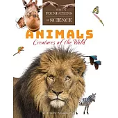 Animals: Creatures of the Wild