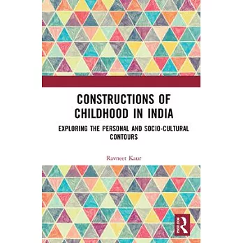 Constructions of Childhood in India: Exploring the Personal and Socio-Cultural Contours