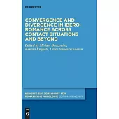 Convergence and Divergence in Ibero-Romance Across Contact Situations and Beyond