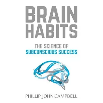 Brain Habits: The Four Pillars of Subconscious Success