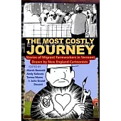 The Most Costly Journey: Stories of Migrant Workers on Vermont Dairy Farms, Drawn by New England Cartoonists