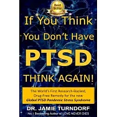 If You Think You Don’’t Have PTSD - Think Again
