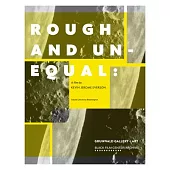 Rough and Unequal: A Film by Kevin Jerome Everson