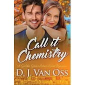 Call It Chemistry: Large Print Edition