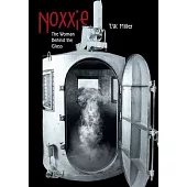 Noxxie: The Woman Behind the Glass