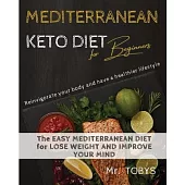 Mediterranean Keto Diet: Easy Keto Recipes for Busy People to Keep A ketogenic Diet