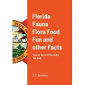 Florida Fauna Flora Food Fun and other Facts: Tons of facts of the state You love
