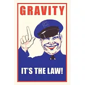 Vintage Journal ’’Gravity, It’’s the Law’’ Public Service Poster