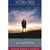 Six Women (Esprios Classics)