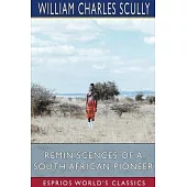 Reminiscences of a South African Pioneer (Esprios Classics)