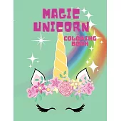 Magical Unicorn coloring book: Coloring book for kids.