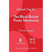 A Quick Ting on the Black British Power Movement