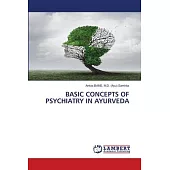 Basic Concepts of Psychiatry in Ayurveda