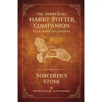 The Unofficial Harry Potter Companion Volume 1: Sorcerer’s Stone: An In-Depth Exploration