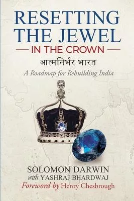Resetting the Jewel in the Crown: A Roadmap for Rebuilding India