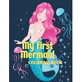 My first Mermaid coloring book: Coloring book for kids.