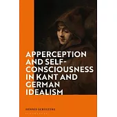 Apperception and Self-Consciousness in Kant and German Idealism