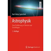 Astrophysik: Eine Einführung in Theorie Und Grundlagen