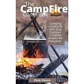The Campfire Cookbook: Camping Cookbook with Easy Outdoor Campfire recipes for Everyone.