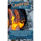 Campfire Recipes: Tasty and Easy Recipes For Your Camping and Backcountry Adventures
