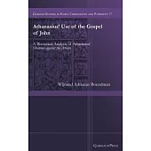 Athanasius’’ Use of the Gospel of John