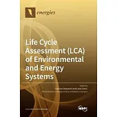 Life Cycle Assessment (LCA) of Environmental and Energy Systems