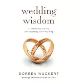 Wedding Wisdom: A Practical Guide to Personalizing Your Wedding