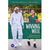 Winning Well: Maximizing Coach and Athlete Wellness
