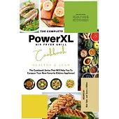 The Complete Power XL Air Fryer Grill Cookbook: Healthy and Lean