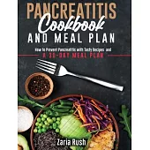 Pancreatitis Diet Cookbook: More than 100 Easy and Tasty Recipes. Includes a 30-Day Meal Plan