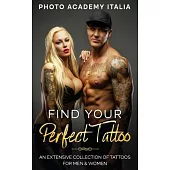 Find Your Perfect Tattoo: An Extensive Collection of Tattoos for Men and Women