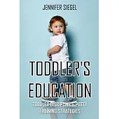 Toddler’’s education: Toddler Discipline & Potty Training Strategies