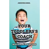 Your Toddlers’’s coach: Toddler Discipline & Montessori Disciplines