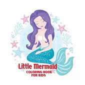 Little mermaid coloring book for kids: Coloring book for kids.