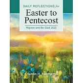 Rejoice and Be Glad: Daily Reflections for Easter to Pentecost 2022