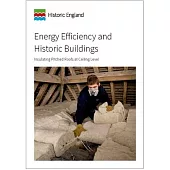 Energy Efficiency and Historic Buildings: Insulating Pitched Roofs at Ceiling Level