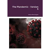 The Plandemic - Version 5
