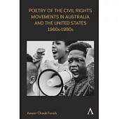 Poetry of the Civil Rights Movements in Australia and the United States, 1960s-1980s