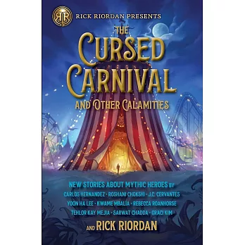The Cursed Carnival and Other Calamities (Int’’l Paperback Edition): New Stories about Mythic Heroes