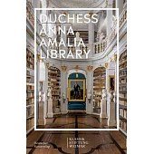 Im Fokus: Herzogin Anna Amalia Bibliothek