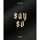 Whitney Hubbs: Say So