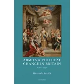 Armies and Political Change in Britain, 1660-1750