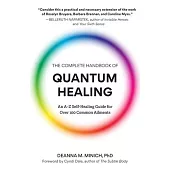 Complete Handbook of Quantum Healing