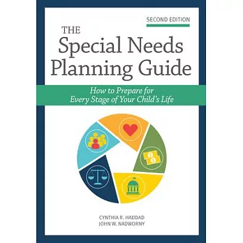 The Special Needs Planning Guide: How to Prepare for Every Stage of Your Child’’s Life
