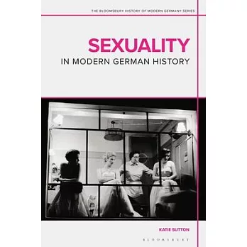 A History of Sexuality in Modern Germany